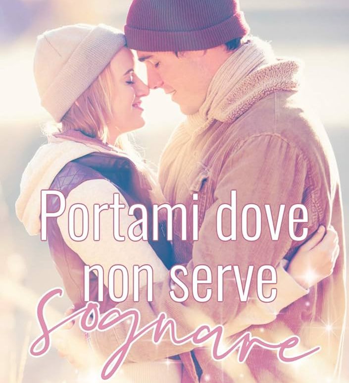 Portami dove non serve sognare