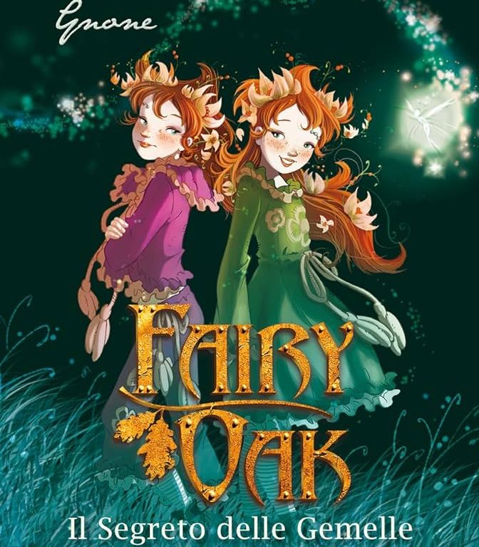Fairy Oak Il Segreto delle Gemelle